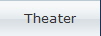Theater